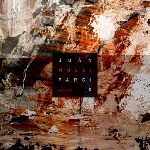 Juan Farcik – Mulli [ARCH115]