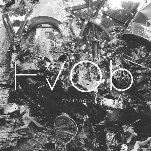 HVOB – Trialog [SVT150]