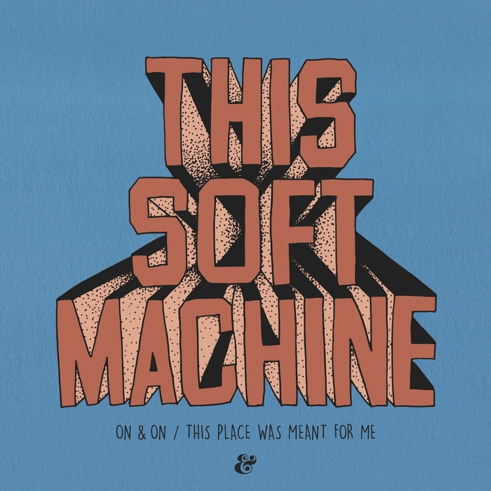 image cover: This Soft Machine - On & On This Place Was Meant For Me [541416507061D]