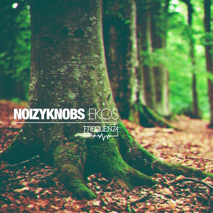 image cover: Noizyknobs - Ekos [FREQ1501]