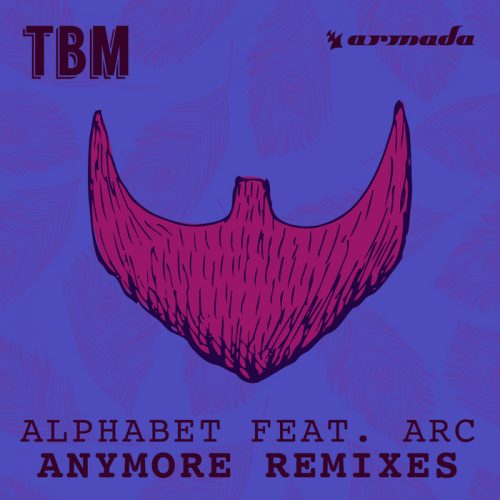 Alphabet Ft. Arc – Anymore (Remixes) [TBM046A]