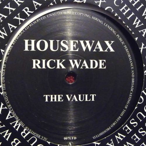 Rick Wade – The Vault EP [VINYLHOUSEWAX007LTD]