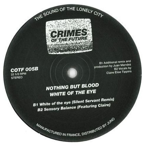 image cover: Nothing But Blood, Scott Fraser - White Of The Eye [VINYLCOTF005] +(Silent Servant Remix)
