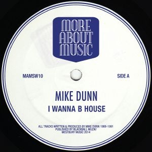 image cover: Mike Dunn - I Wanna B House [VINYLMAMSW10]