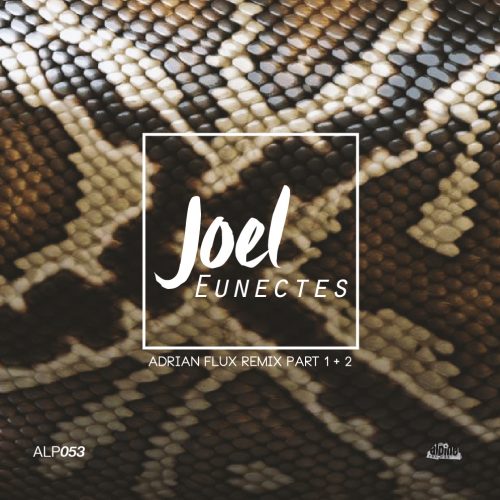 Eunectes – Adrian Flux Remix part 1 & 2 [ALP053]