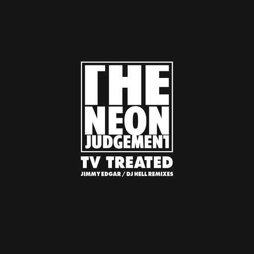 image cover: The Neon Judgement - TV Treated (Jimmy Edgar - DJ Hell Remixes) [LL96D]