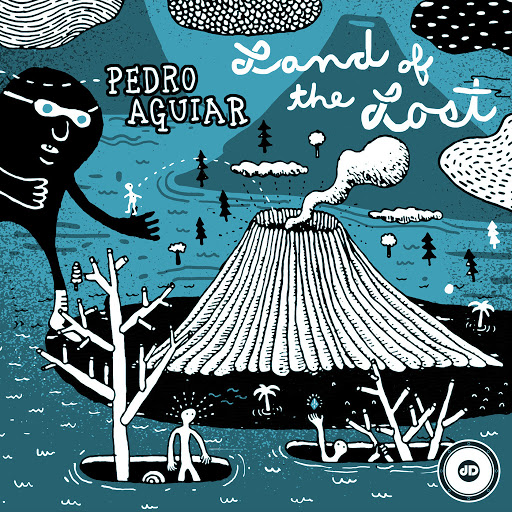 image cover: Pedro Aguiar - Land Of The Lost [DRD061D]