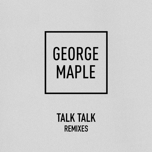 image cover: George Maple - Talk Talk (Digital Remix Bundle) [FCL122C]
