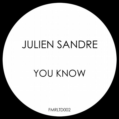 image cover: Julien Sandre - You Know [FMRLTD002]