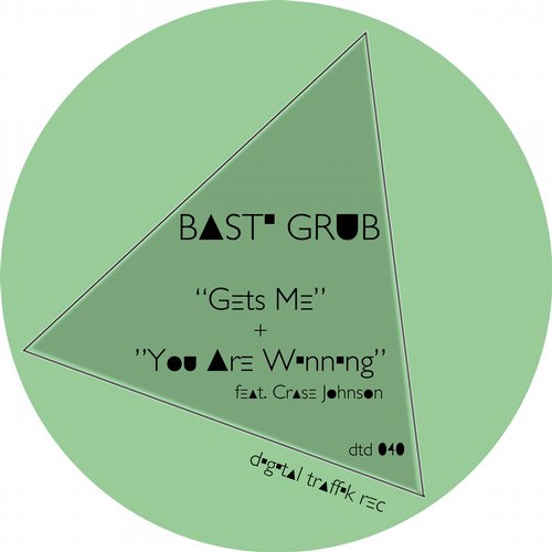 image cover: Basti Grub - Gets Me / You Are Winning [DTD040]