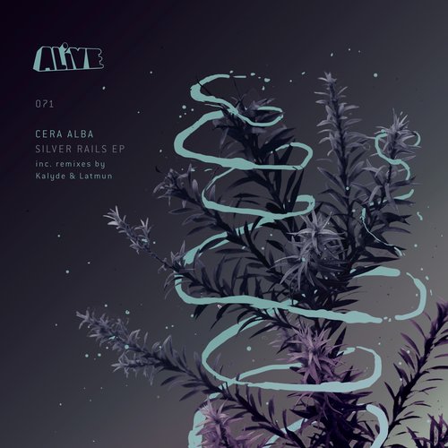 image cover: Cera Alba - Silver Rails EP [ALIVE071]