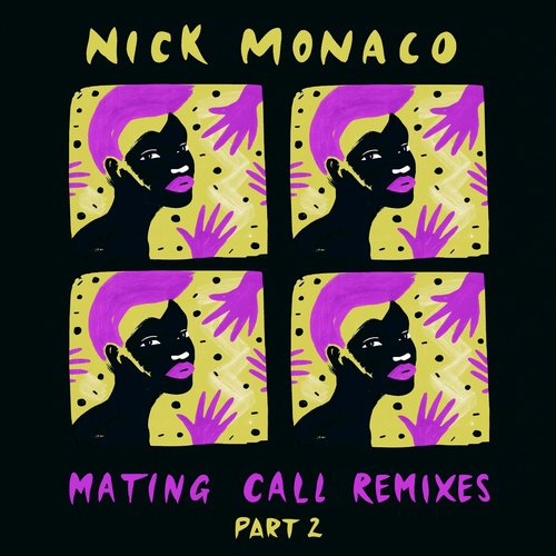 image cover: Nick Monaco - Mating Call Remixes Pt. 2 [SCR0182]