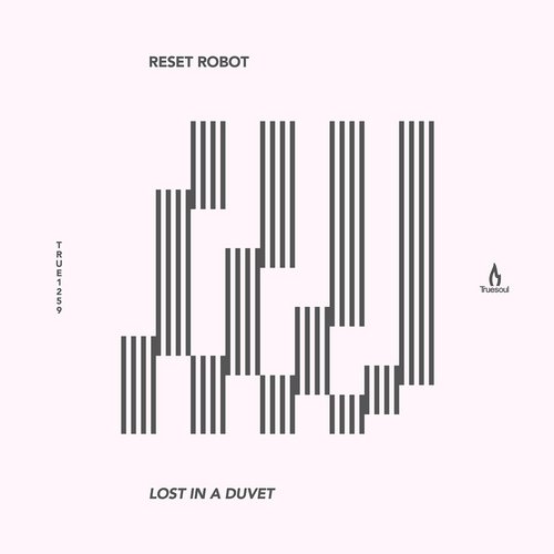 image cover: Reset Robot - Lost In A Duvet [TRUE1259]