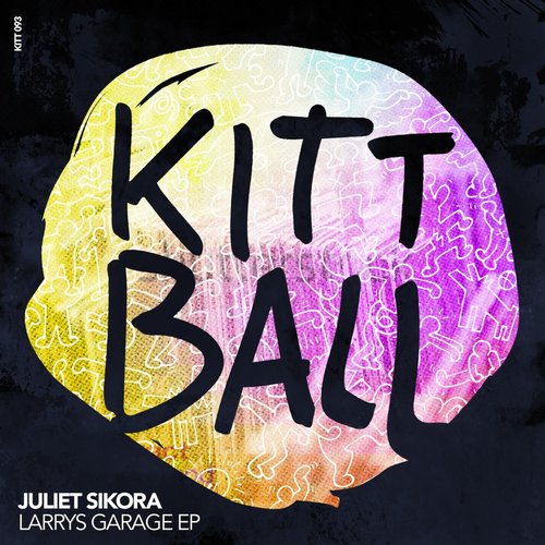 image cover: Juliet Sikora - LARRYS GARAGE EP [KITT093]