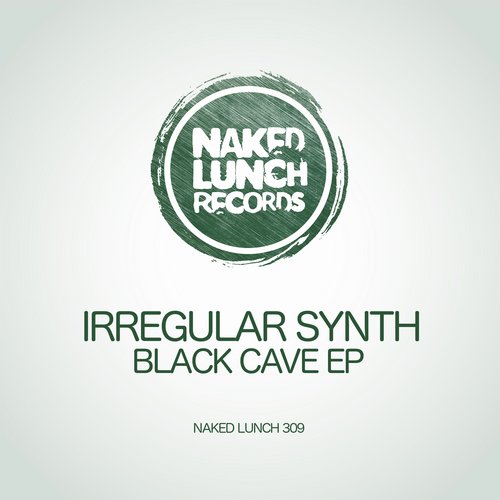image cover: Irregular Synth - Black Cave EP [NLD309]
