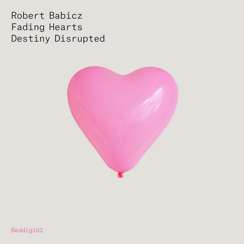 image cover: Robert Babicz - Fading Hearts / Density Disrupted [BEDDIGI62]