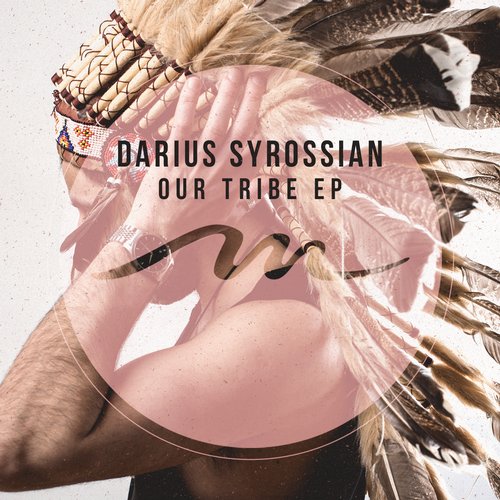 image cover: Darius Syrossian - Our Tribe EP [MILE283]