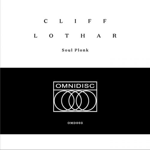 Cliff Lothar – Soul Plonk EP [OMD003]
