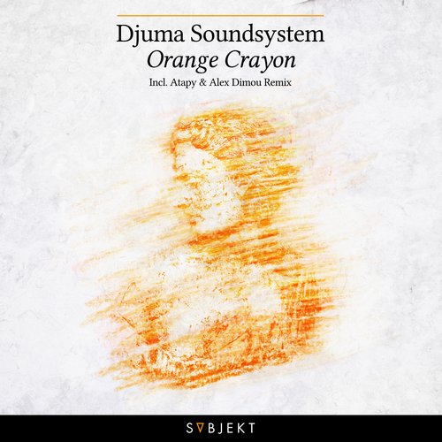 image cover: Djuma Soundsystem - Orange Crayon (Atapy, Alex Dimou Remix)[SBJKT011]
