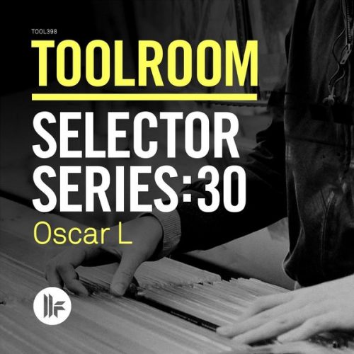 VA – Toolroom Selector Series 30 Oscar L [TOOL39801Z]