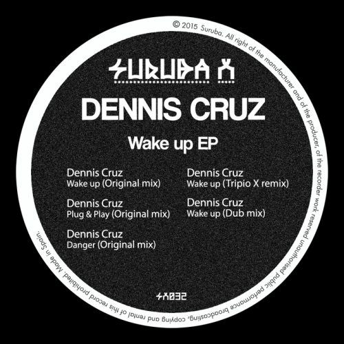 Dennis Cruz – Wake Up Ep [SURUBAX032]