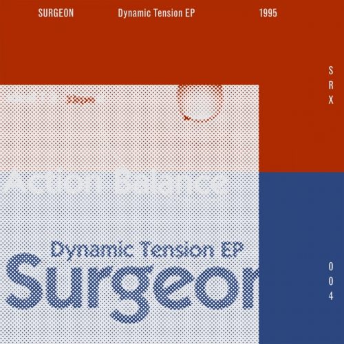 Surgeon – Dynamic Tension EP (2014 Remaster) [SRX004] (FLAC)