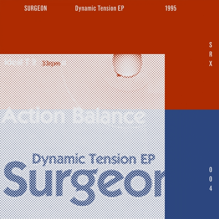image cover: Surgeon - Dynamic Tension EP (2014 Remaster) [SRX004] (FLAC)