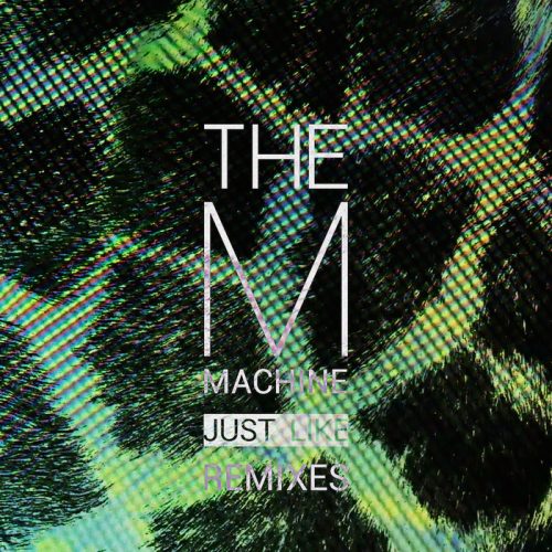 The M Machine – Just Like Remixes [OWS123]