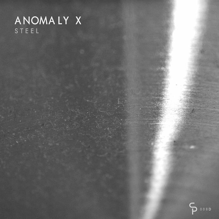image cover: Anomaly X - Steel [CP008D]