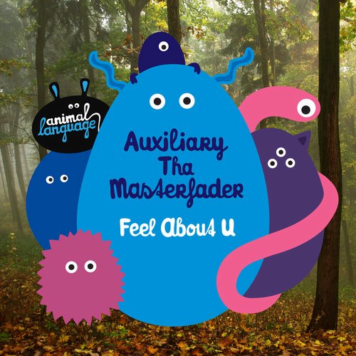 image cover: Auxiliary Tha Masterfader - Feel About U [MOO041]