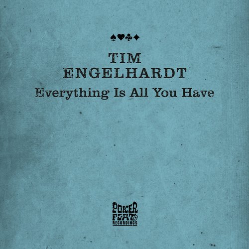 image cover: Tim Engelhardt - Everything Is All You Have [PFR162BP]