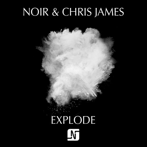 image cover: Noir, Chris James - Explode [NMB067]