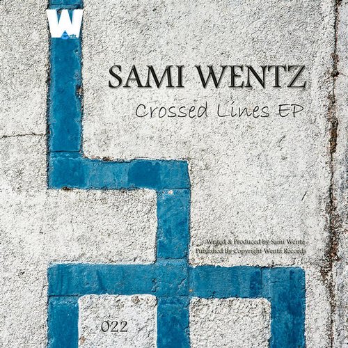 image cover: Sami Wentz - Crossed Lines EP [WTZ022]