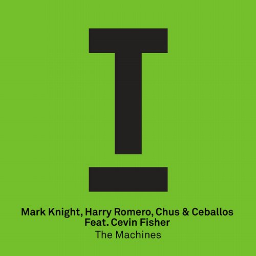 image cover: Mark Knight, Harry Romero, Chus & Ceballos feat. Cevin Fisher - The Machines [TOOL41201Z]