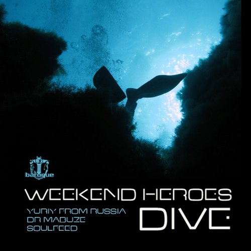 image cover: Weekend Heroes - Dive [BARQ167]
