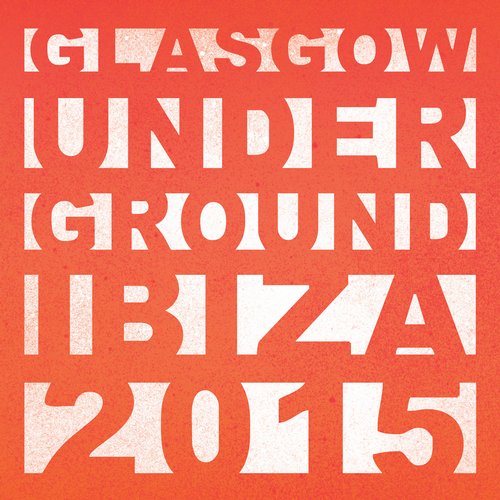 image cover: VA - Glasgow Underground Ibiza 2015 [GU206301Z]