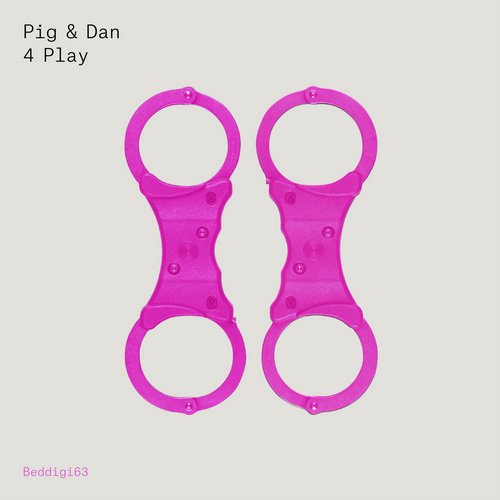 image cover: Pig&Dan - 4 Play EP [BEDDIGI63]