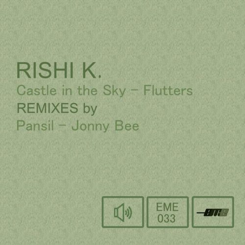 Rishi K. –  Castle In The Sky Flutters (Remixes) [EME033]