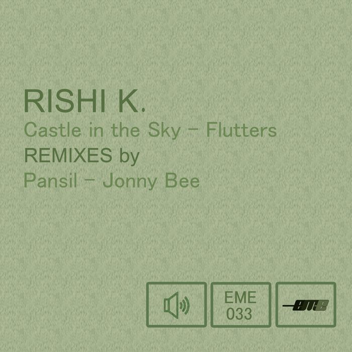 image cover: Rishi K. - Castle In The Sky Flutters (Remixes) [EME033]