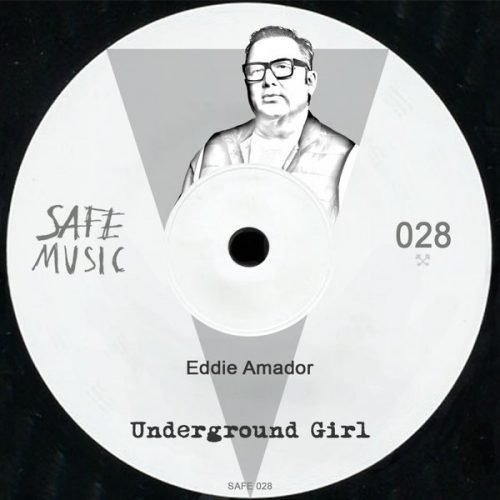 Eddie Amador – Underground Girl [SAFE028]