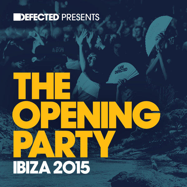 image cover: VA - Defected Presents The Opening Party Ibiza 2015 [DPTOP04D3]