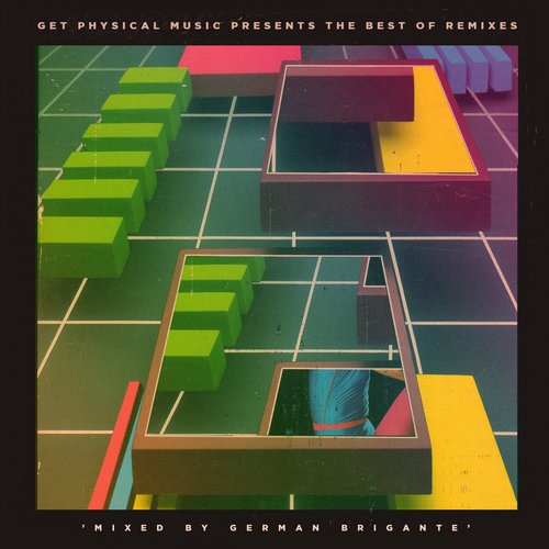 image cover: Get Physical Music Presents The Best Of Remixes Mixed By German Brigante
