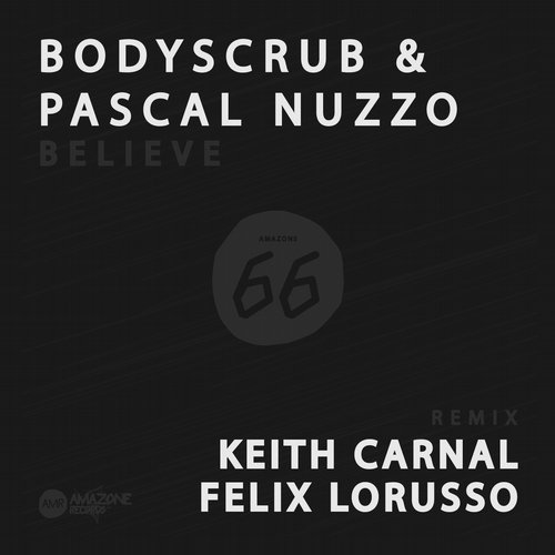 image cover: Bodyscrub, Pascal Nuzzo - Believe [AMAZONE66]