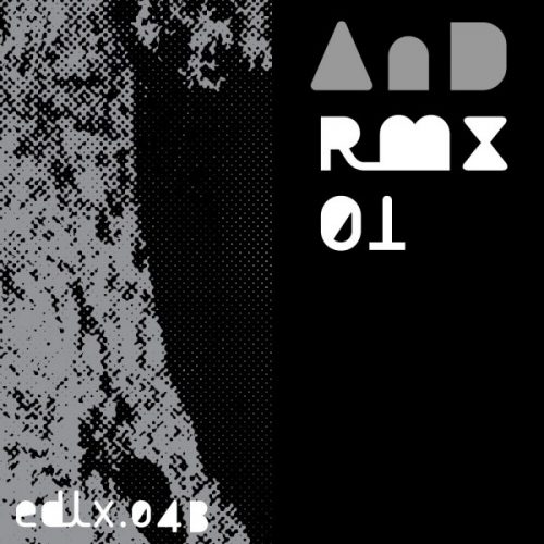 AnD – RMX01 [VINYLEDLX043]