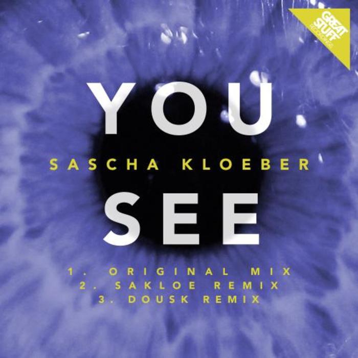 image cover: Sascha Kloeber - You See [GSR254]