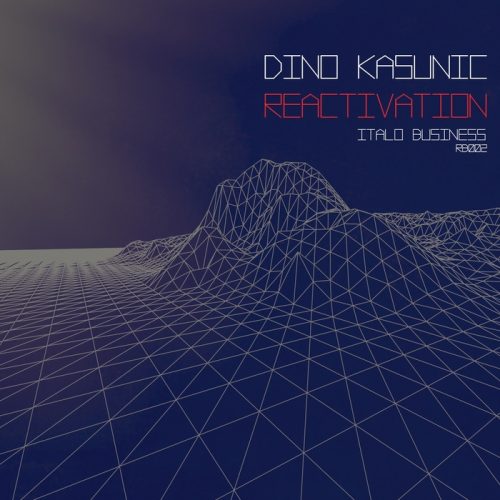 Dino Kasunic – Reactivation [RB002]