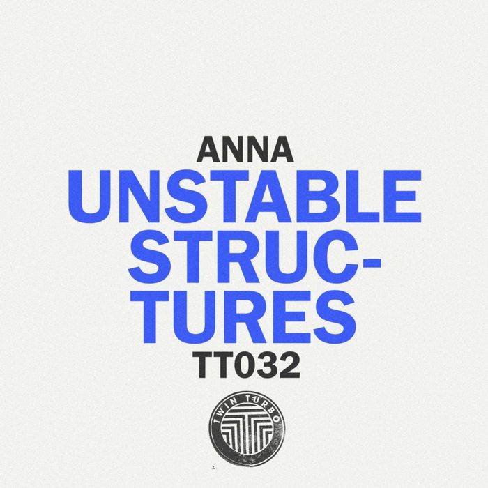 image cover: ANNA - Unstable Structures [TT032]