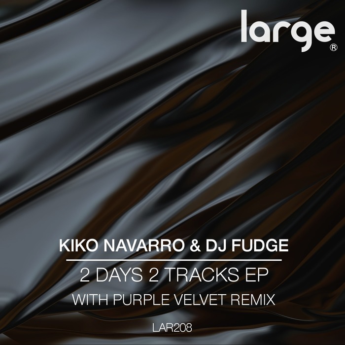 image cover: Kiko Navarro & DJ Fudge - 2 Days 2 Tracks EP [LAR208]