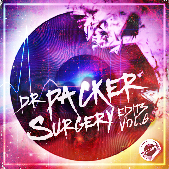 image cover: Dr Packer - Surgery Edits Vol. 6 [DD033]