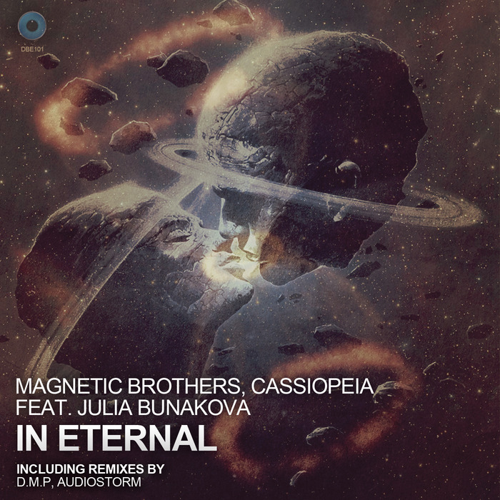 image cover: Magnetic Brothers & Cassiopeia feat Julia Bunakova - In Eternal [DBE101]